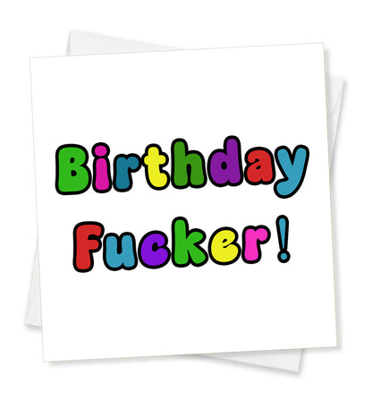 Birthday Fucker! Birthday Card