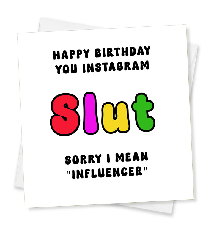 Happy Birthday You Instagram Slut, Birthday Card