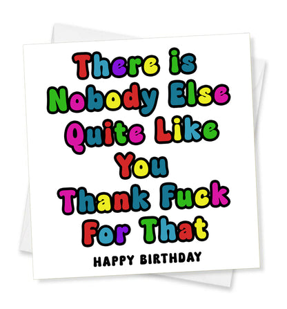 There Is Nobody Quite Like You Happy Birthday, Birthday Card