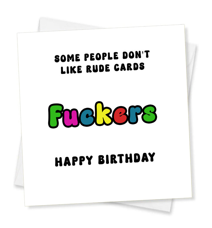 Some People Don't Like Rude Cards 'Fuckers' Happy Birthday, Birthday Card