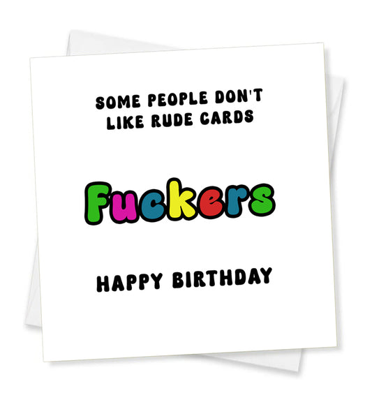 Some People Don't Like Rude Cards 'Fuckers' Happy Birthday, Birthday Card