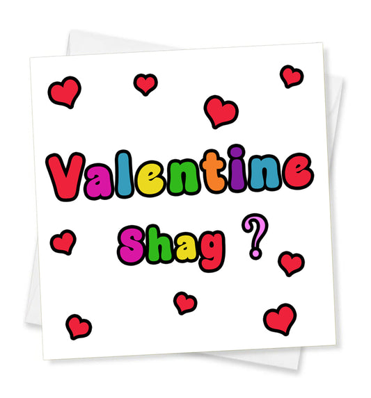 Valentine Shag? Valentine Card