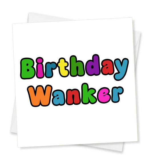 Birthday Wanker, Birthday Card