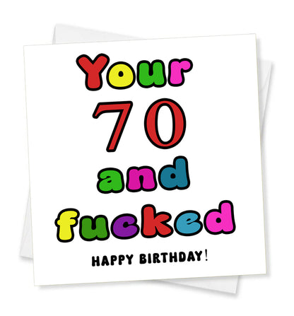 Your 70 And Fucked Happy Birthday! Birthday Card