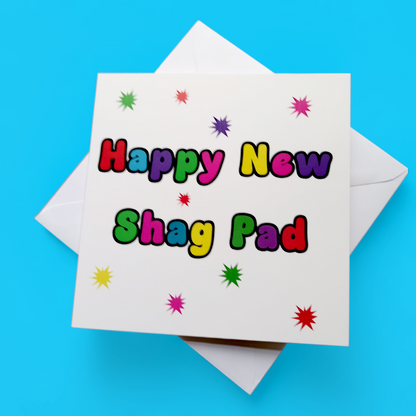 Happy New Shag Pad, New Home Card