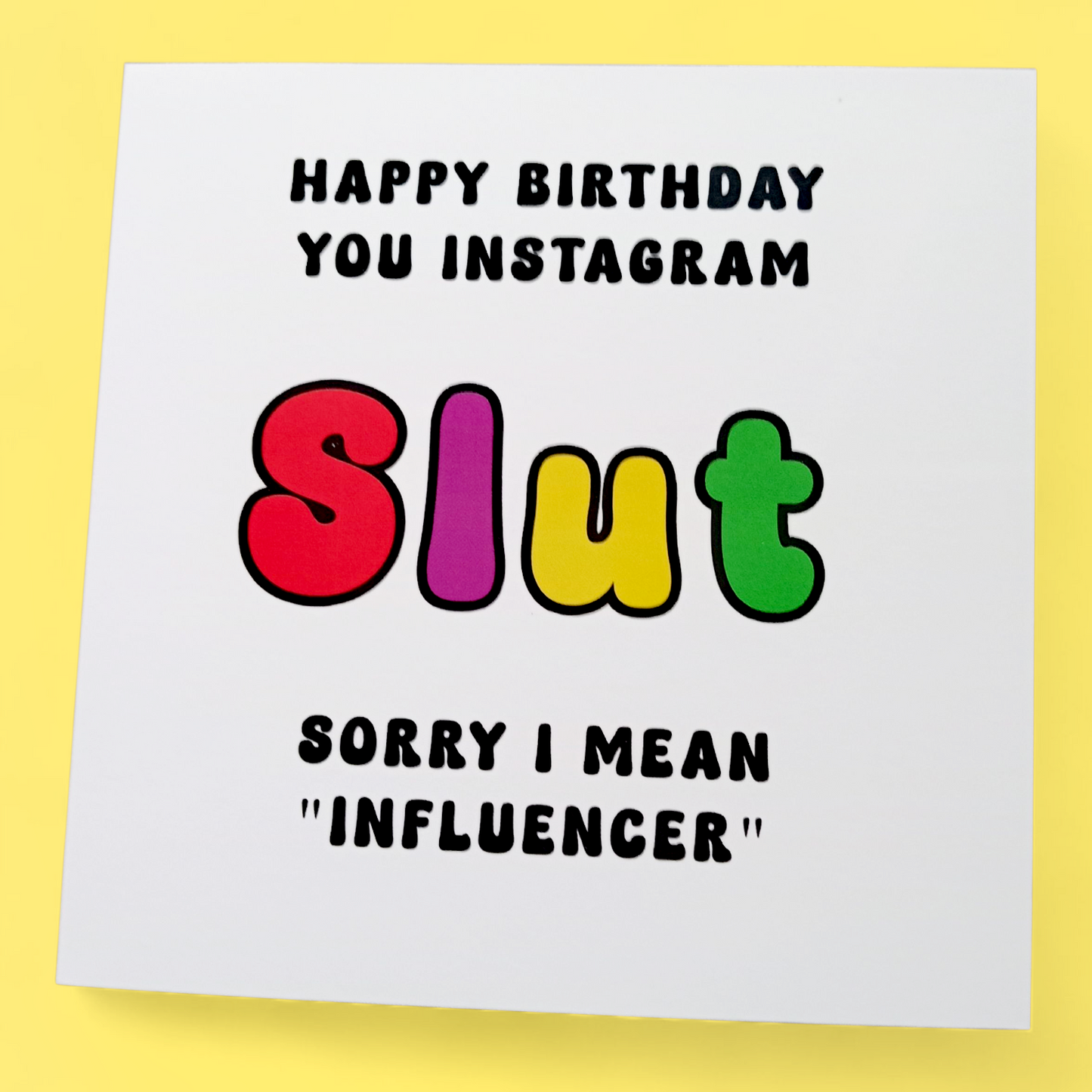Happy Birthday You Instagram Slut, Birthday Card