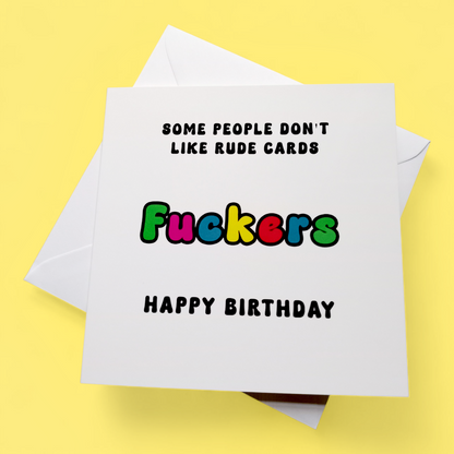 Some People Don't Like Rude Cards 'Fuckers' Happy Birthday, Birthday Card