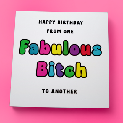 Happy Birthday From One Fabulous Bitch To Another, Birthday Card