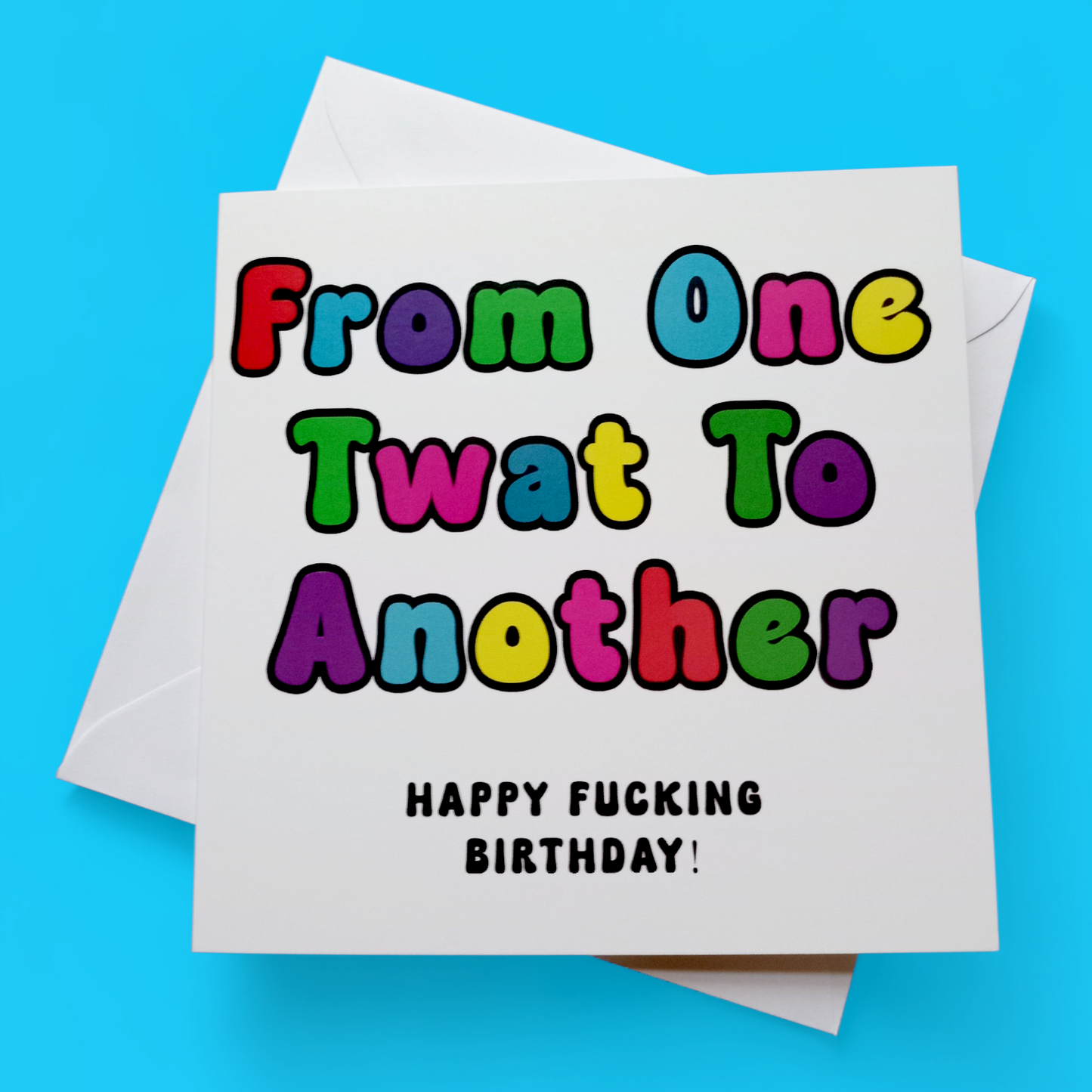 Happy Birthday From One Twat To Another, Birthday Card