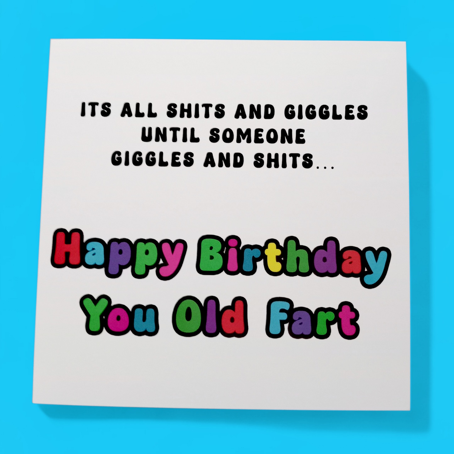 It's All Shits And Giggles.... Happy Birthday, Birthday Card