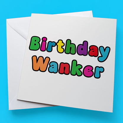 Birthday Wanker, Birthday Card