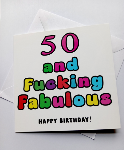 50 And Fucking Fabulous Happy Birthday! Birthday Card