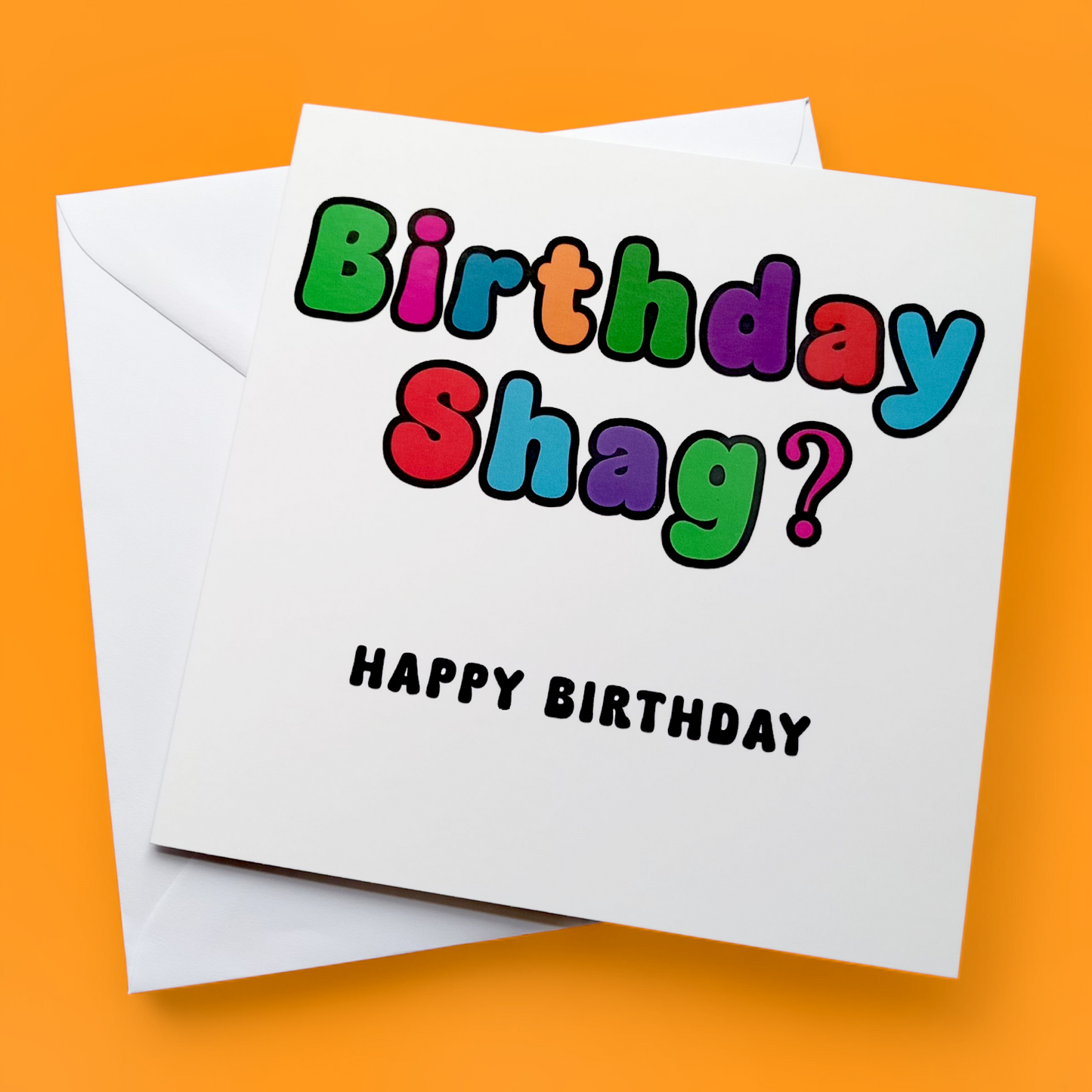 Birthday Shag? Happy Birthday, Birthday Card