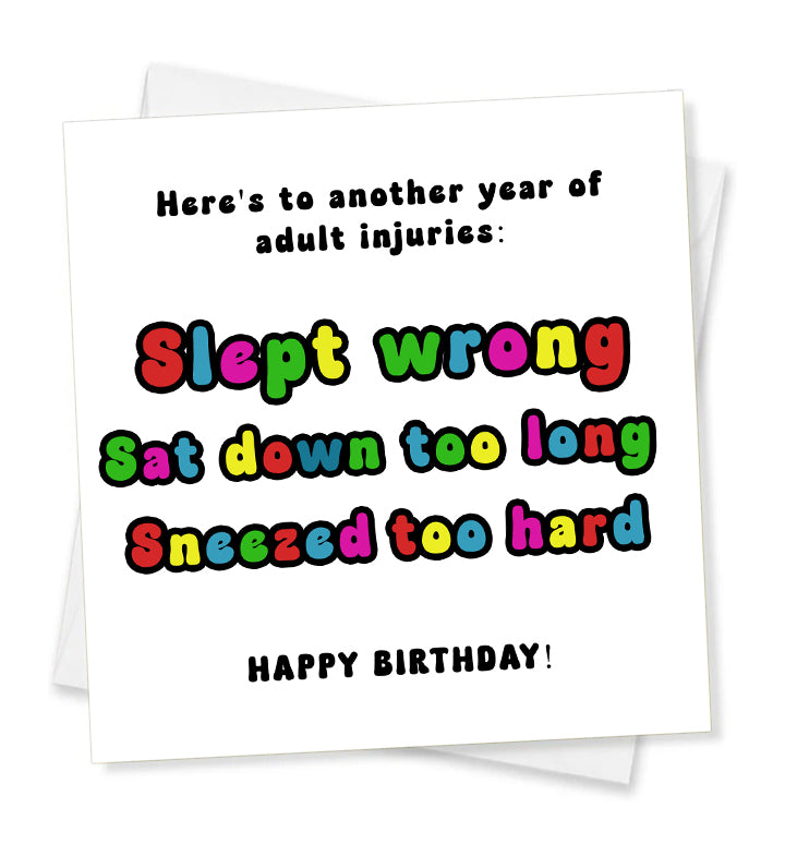 Here's To Another Year Of Adult Injuries Birthday Card