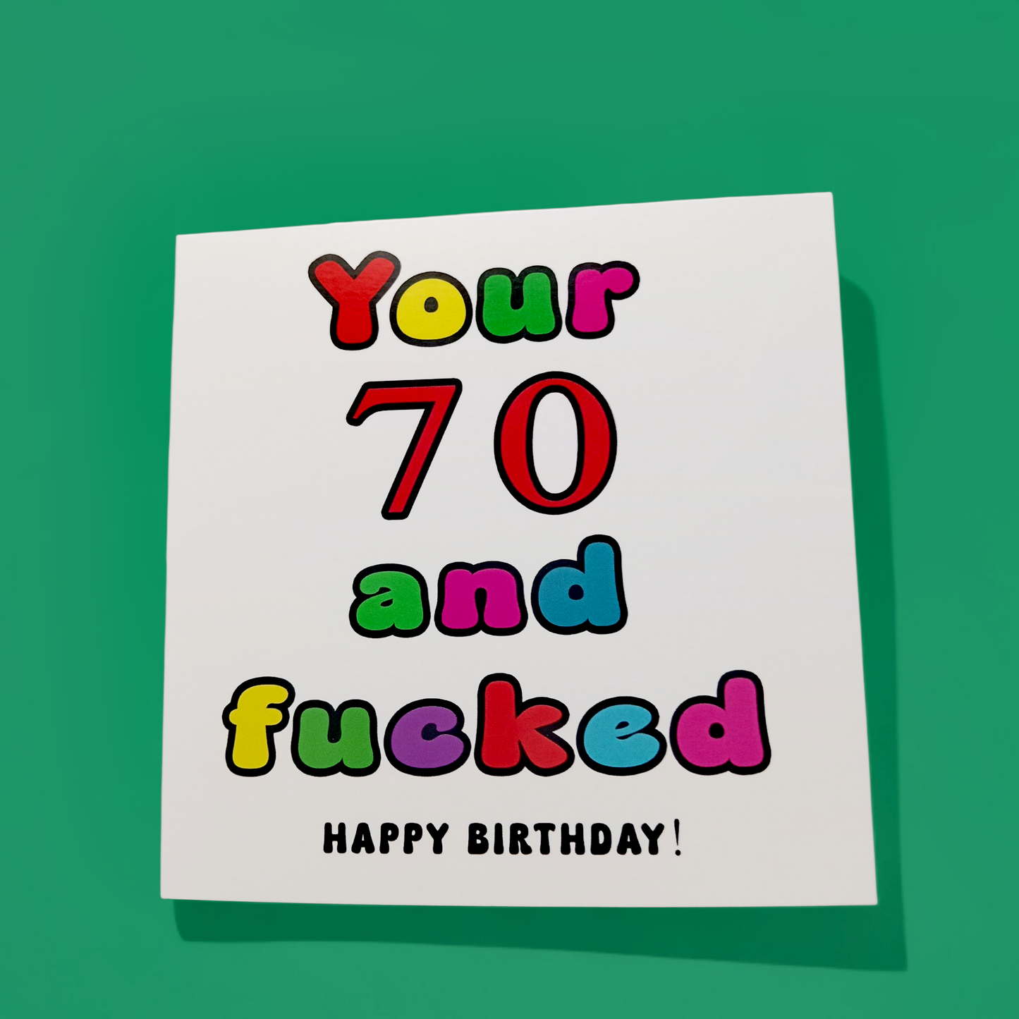 Your 70 And Fucked Happy Birthday! Birthday Card