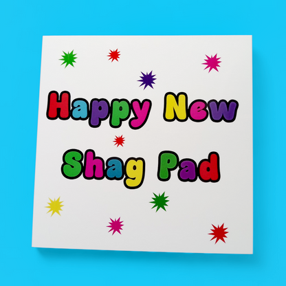Happy New Shag Pad, New Home Card